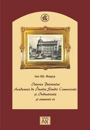 Istoria Palatului Academiei de Inalte Studii Comerciale si Industriale si oamenii ei