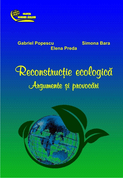 Reconstructie ecologica. Argumente si provocari