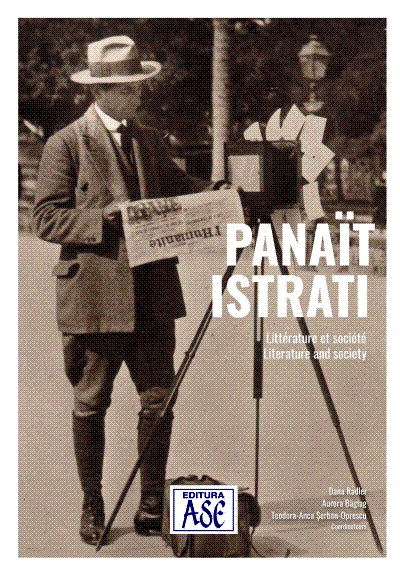 Panait Istrati. Literature and societyPanaït Istrati, littérature et société /Panait Istrati. Literature and society