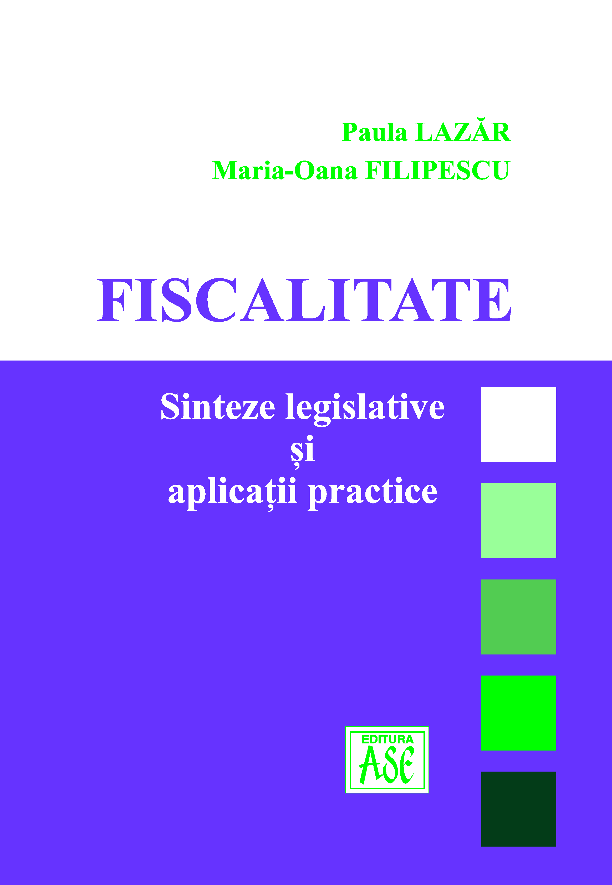 Fiscality. Legislative Syntheses and Practical Applications