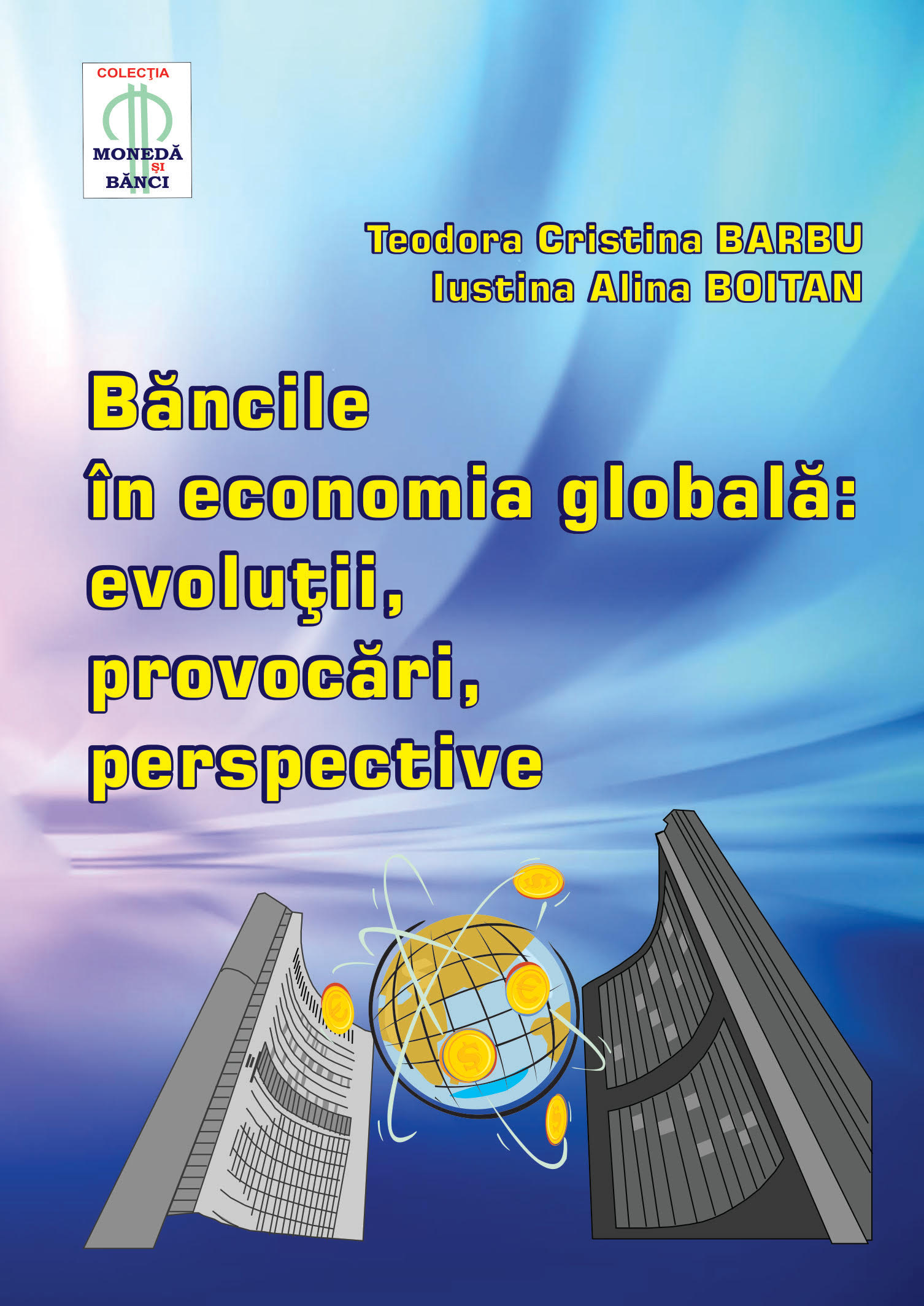 Banks in the Global Economy: evolutions, challenges, trends