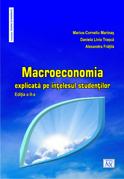 Macroeconomia explicata pe intelesul studentilor. Editia a doua