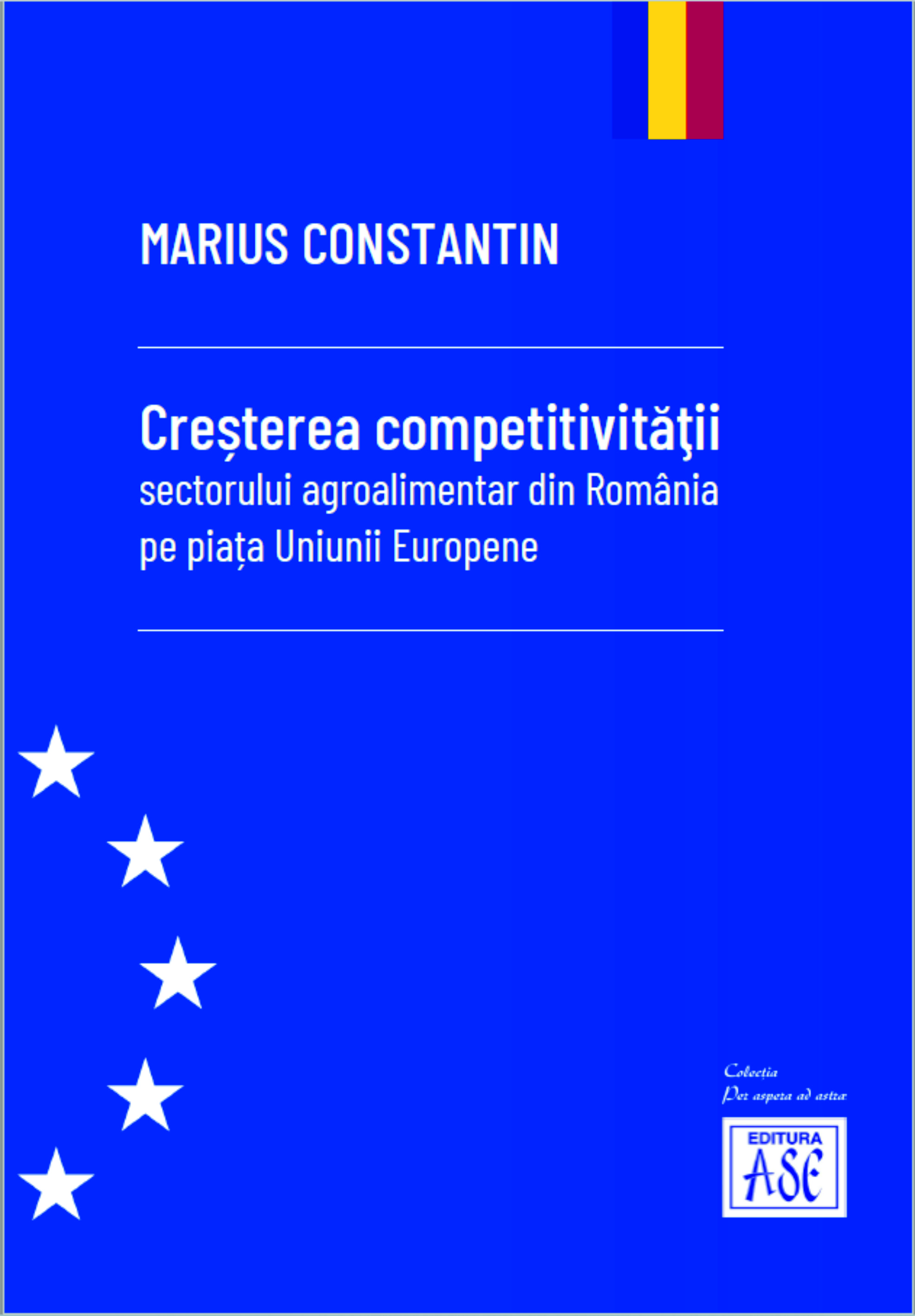 Cresterea competitivitatii sectorului agroalimentar din Romania pe piata Uniunii Europene