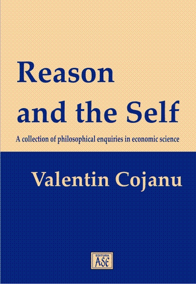 Reason and the self. A collection of philosophical enquiries in the economic science