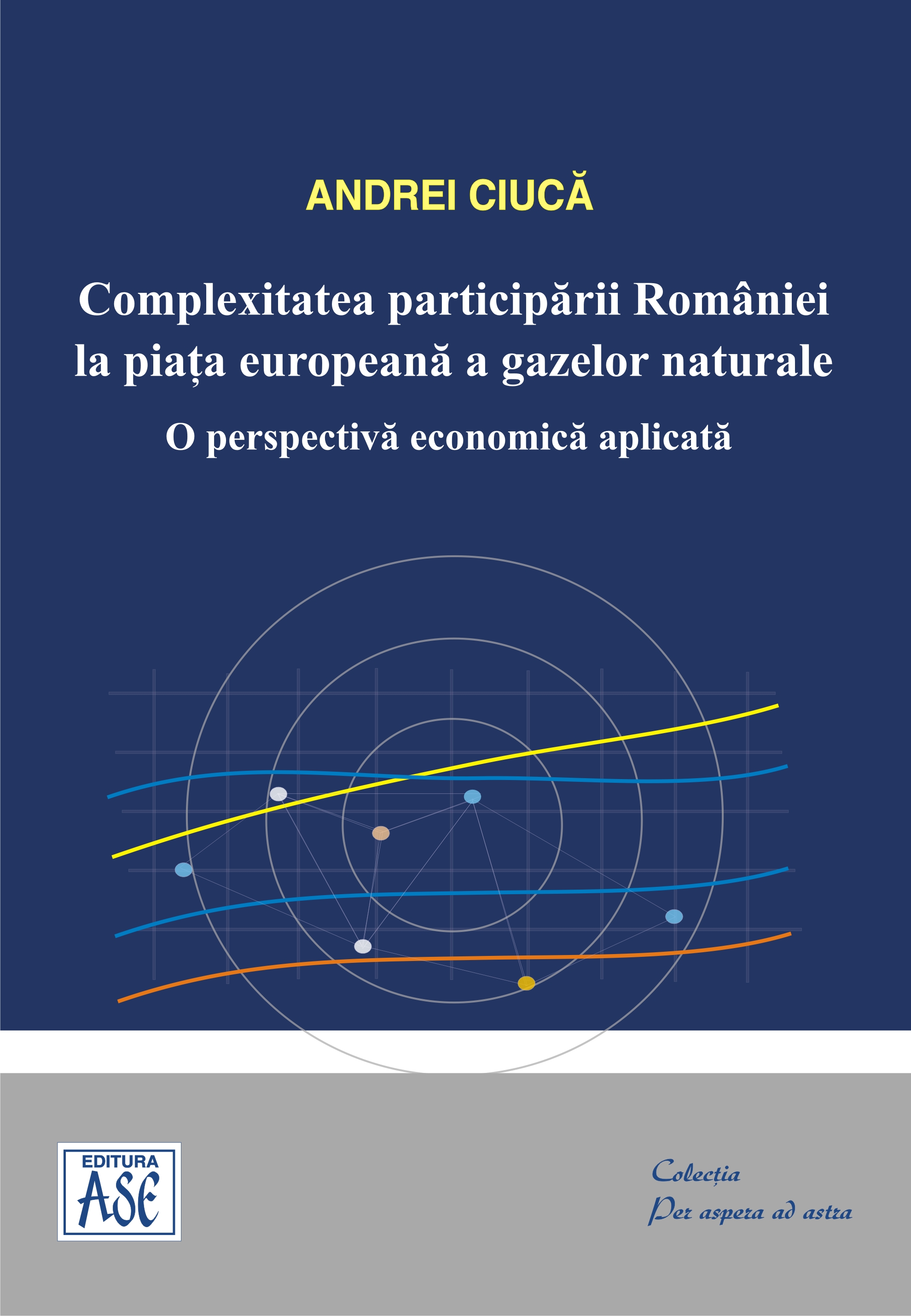 Complexitatea participarii Romaniei la piata europeana a gazelor naturale. O perspectiva economica aplicata