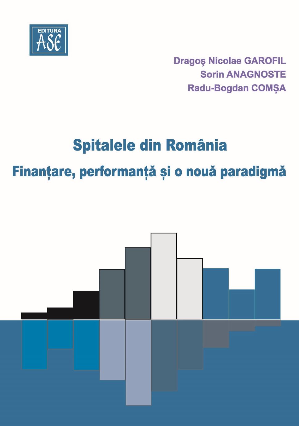Spitalele din Romania. Finantare, performanta si o noua paradigma