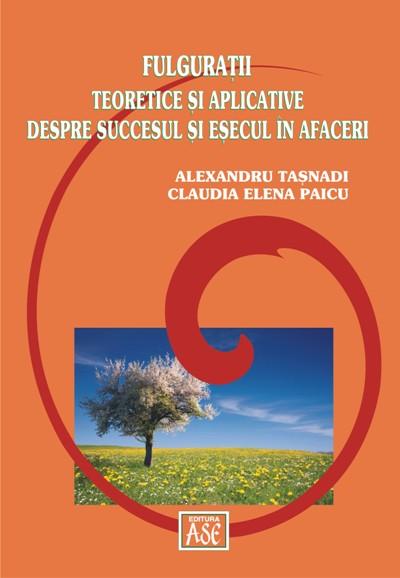 Fulguratii teoretice si aplicative despre succesul si esecul in afaceri