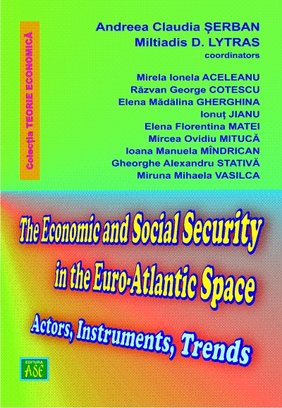 The economic and social security in the Euro-Atlantic space. Actors, instruments, trends (Securitatea economica si sociala in spatiul euroatlantic. Actori, instrumente, tendinte)